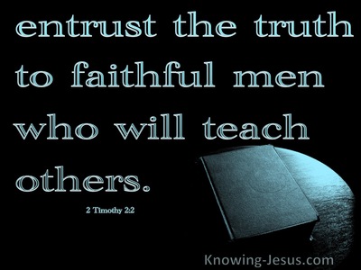 2 Timothy 2:2 Entrust The Truth To Faithful Men (aqua)